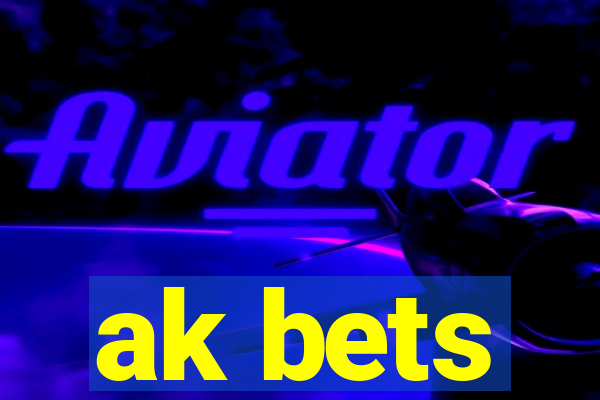 ak bets